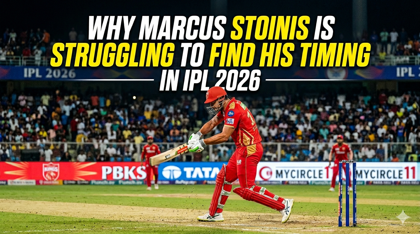Why Marcus Stoinis is Struggling to Find His Timing in IPL 2026