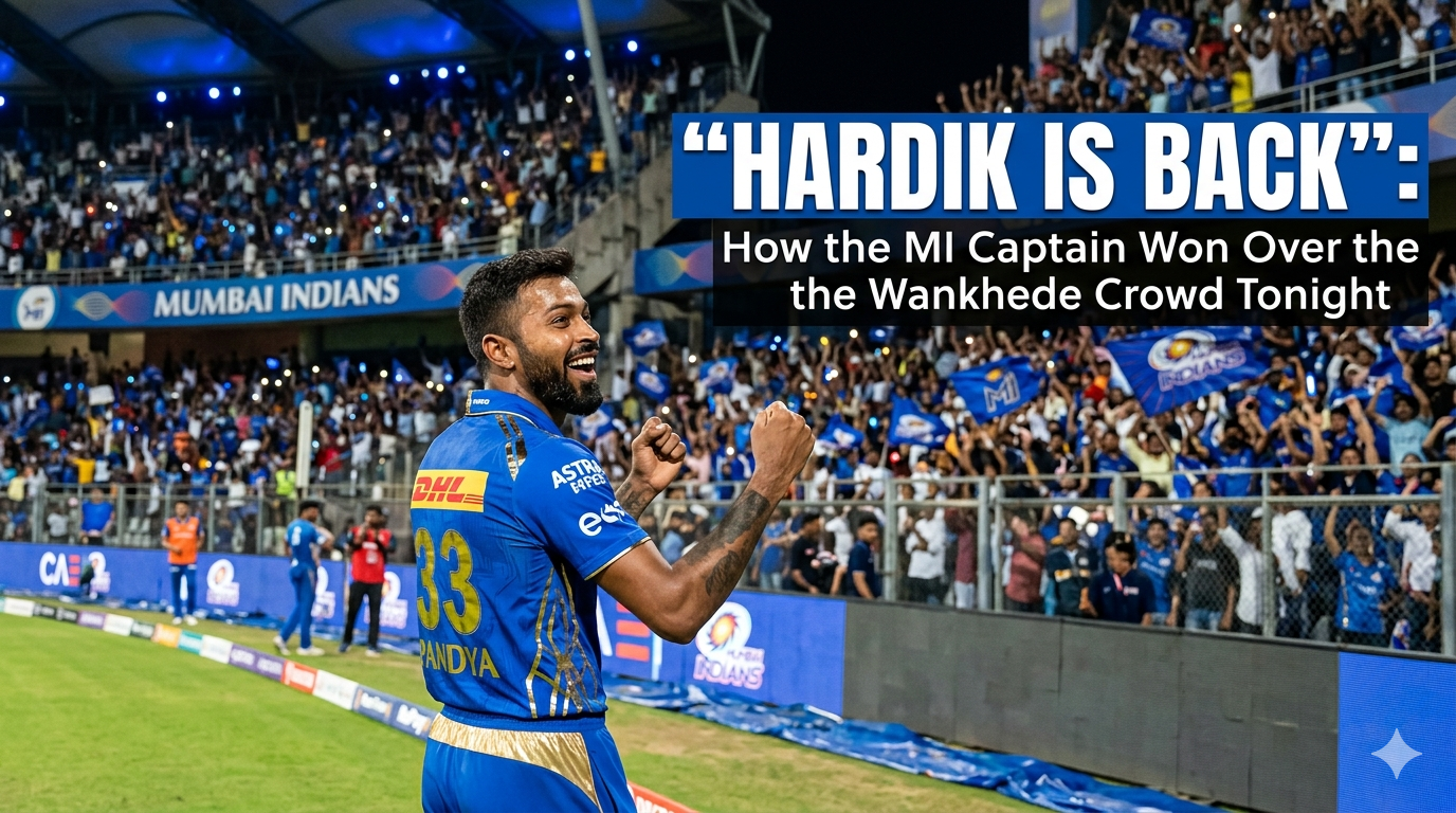 "Hardik is Back": How the MI Captain Won Over the Wankhede Crowd Tonight