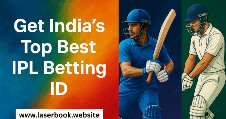 Get India’s Top Best IPL Betting ID