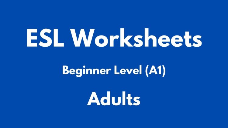 Engage and Educate: Creative ESL Worksheets for Beginner Students