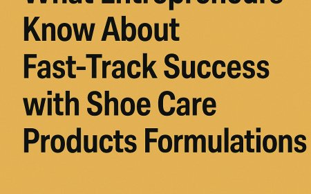 What Entrepreneurs Know About Fast-Track Success with Shoe Care Products Formulations
