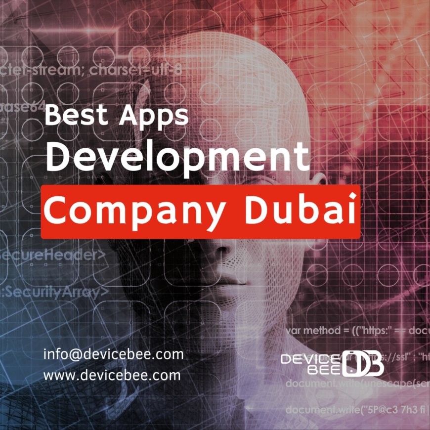Build Innovative Apps with DeviceBee — A Top Mobile App Development Company in Dubai