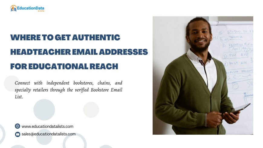 Where to Get Authentic Headteacher Email Addresses for Educational Reach