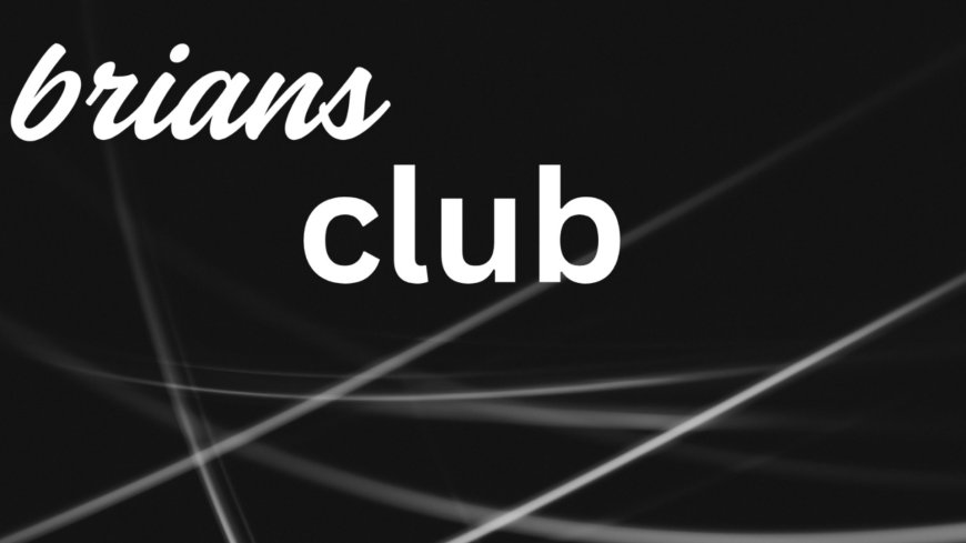BriansClub and the Rise of Digital Carding Markets: Anatomy of a Cybercrime Empire
