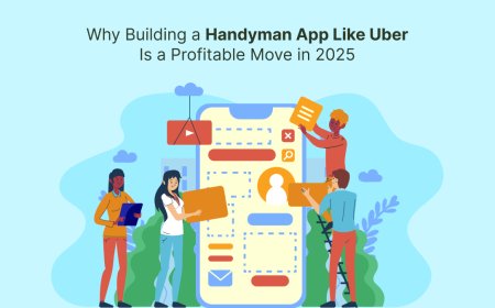 Why Building a Handyman App Like Uber Is a Profitable Move in 2025