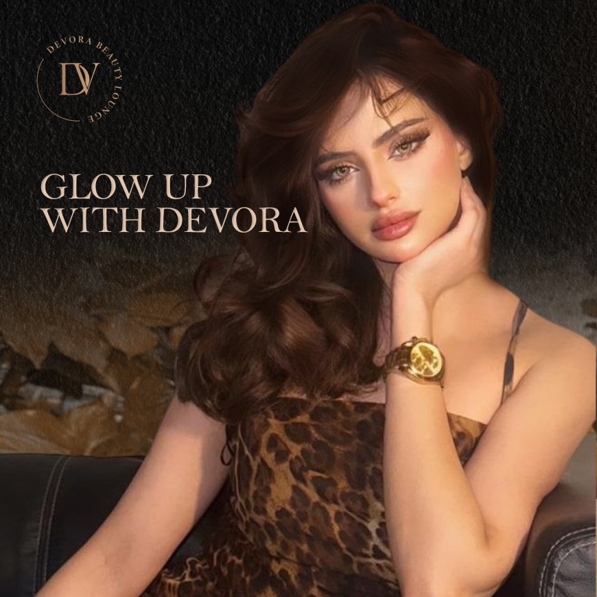 Devora Beauty Lounge Dubai: Where Beauty Meets Luxury