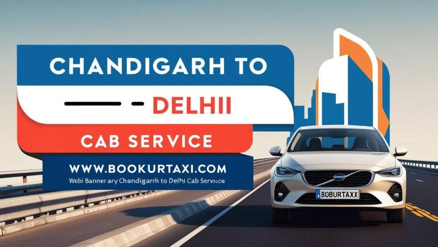 Chandigarh to Delhi Taxi One Way Service
