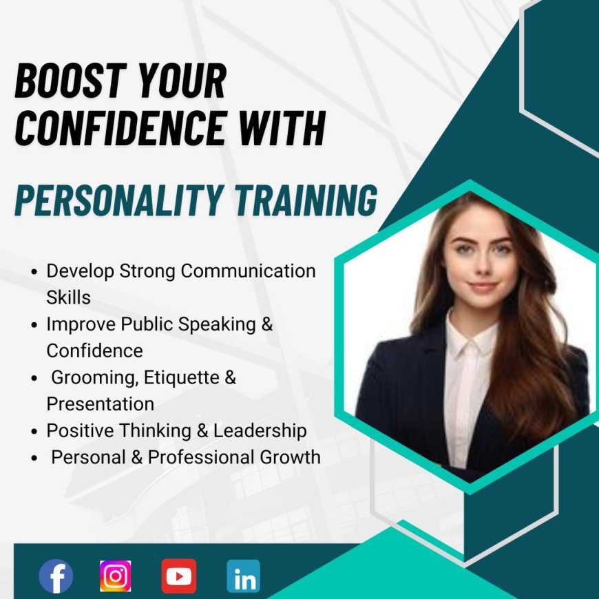 How a Personality Development Course Prepares You for Life’s Opportunities