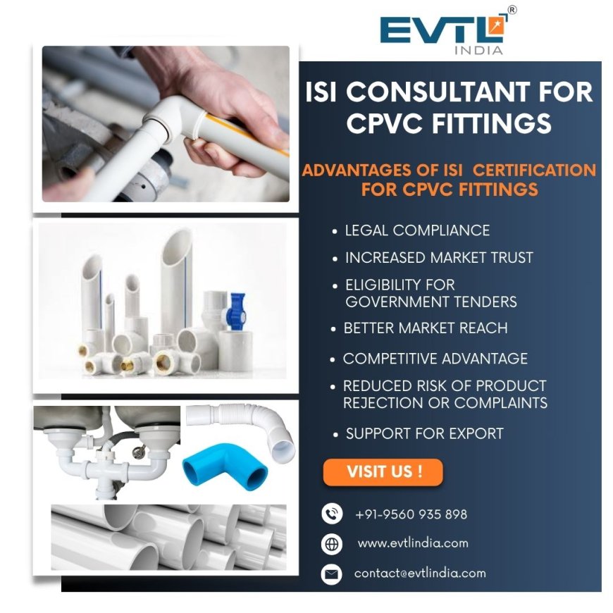A Complete Guide to BIS for CPVC Fittings: Ensuring Quality and Compliance