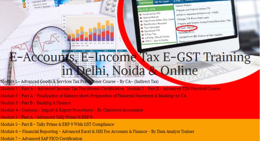 Accounting Course fee in Delhi, GST Practical Classes in Laxmi Nagar, Delhi, 100% Job Guarantee Course by "SLA Consultants"" Free SAP HANA Finance Course