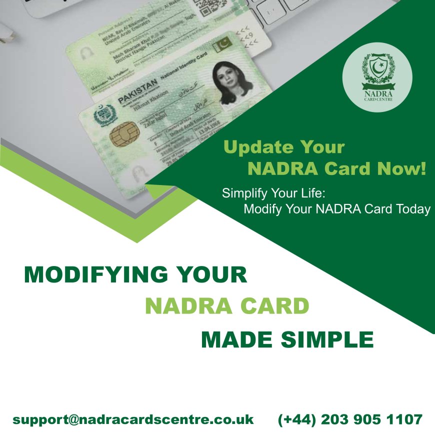 How to Accomplish the Massively Important Nadra Card Modification with the Prompt Procedure