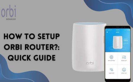 How To Setup Orbi Router? | Quick Guide