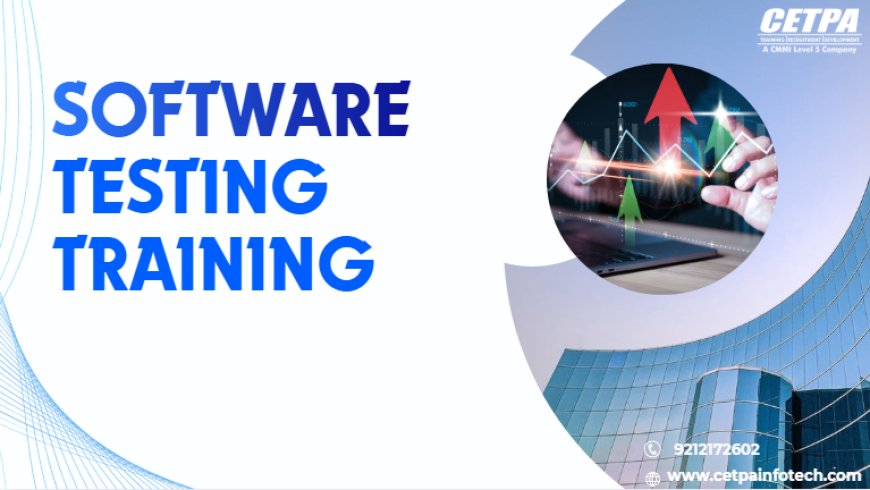 What Topics Are Covered in Software Testing Training?