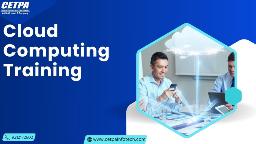 Which Cloud Computing Training Path Is Right for Your Career Goals?