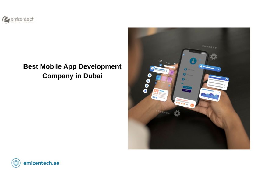 Best Mobile App Development Company in Dubai