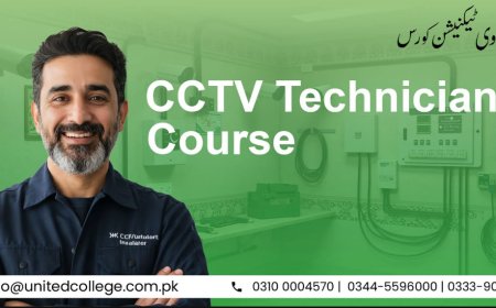 CCTV Technician Course in Rawalpindi: Skills for the Next Generation of Security