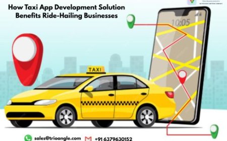 How Taxi App Development Solution Benefits Ride-Hailing Businesses
