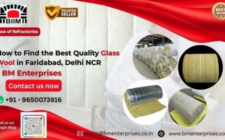 How to Find the Best Quality Glass Wool in Faridabad, Delhi NCR – A Complete Guide by BM Enterprises