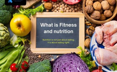 What Is Fitness and Nutrition? 