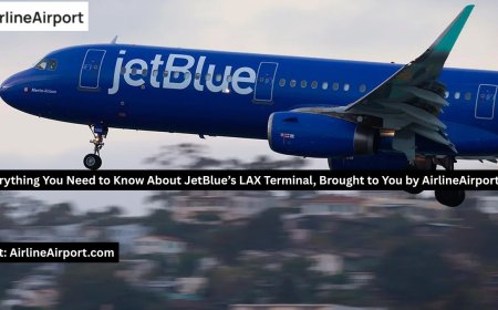JetBlue Terminal LAX: Complete Travel Guide for Passengers