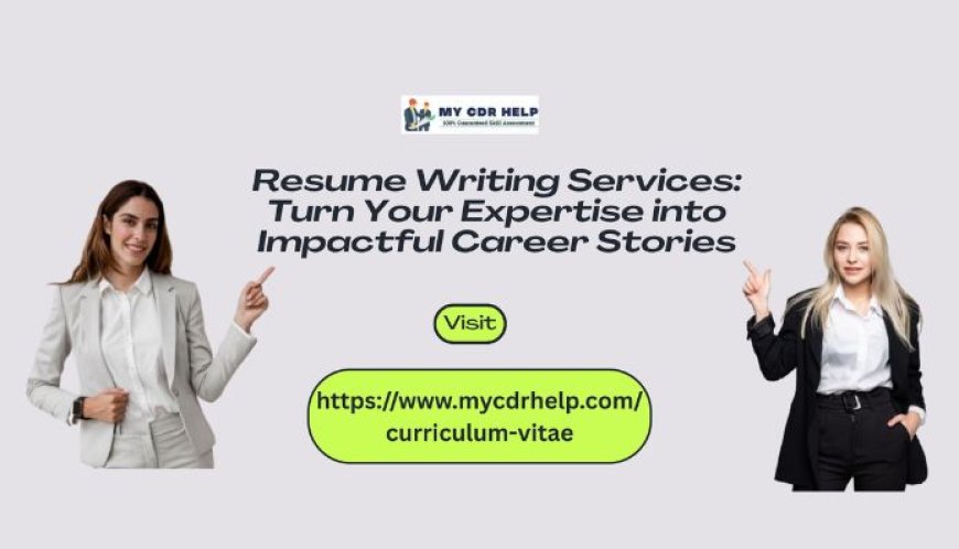Resume Writing Services: Turn Your Expertise into Impactful Career Stories