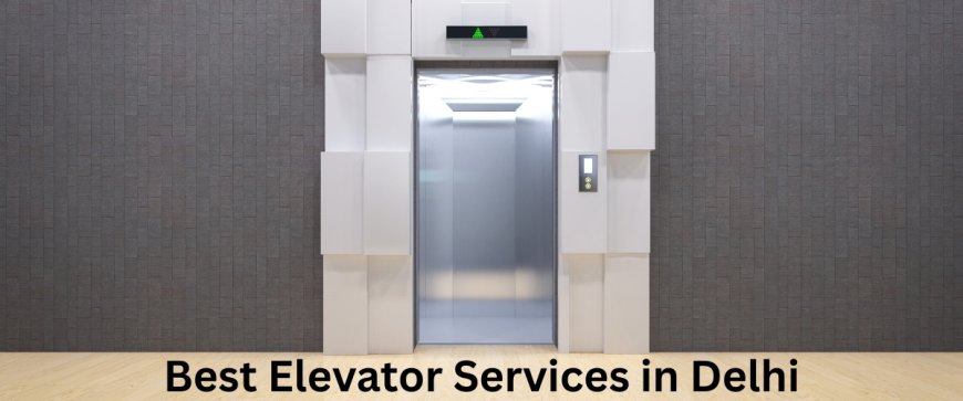 Best Elevator Manufacturers in India