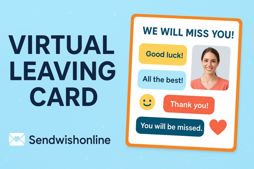 Leaving Card Ideas for More Meaningful Goodbyes