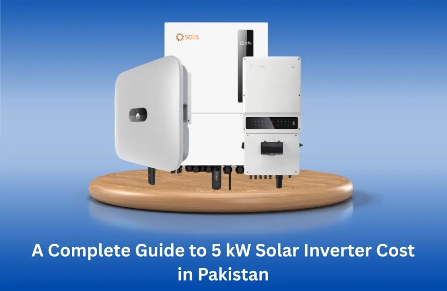 5kW Solar Inverter Price in Pakistan – Reliable Info from Alpha Solar