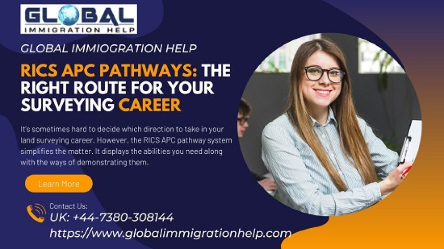 RICS APC Pathways: The Right Route for Your Surveying Career