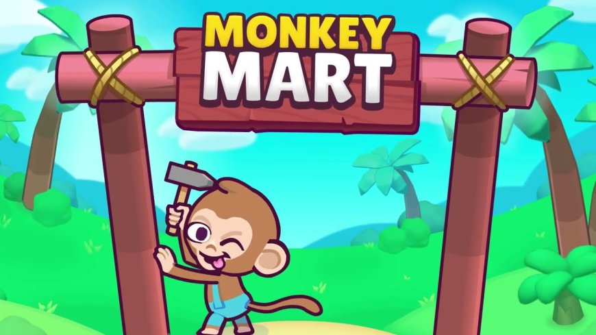 Exploring the Joy of Monkey Mart !