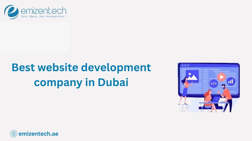 Best Website Development Company in Dubai