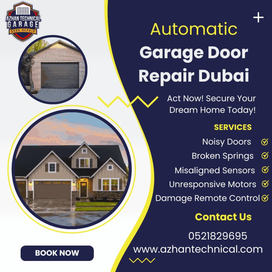 Automatic Garage Door Repair Dubai: Why Professional Repair is Essential?