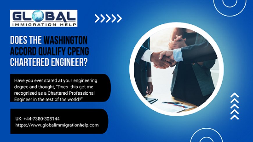 Does the Washington Accord Qualify CPEng Chartered Engineer?