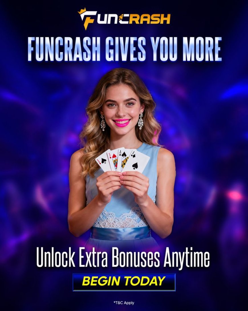 FunCrash Gives You More – Unlock Extra Bonus Today