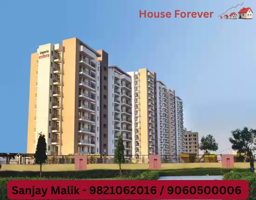 Imperia Esfera Sector 37C Gurgaon – A Modern Address Where Comfort Meets Confidence