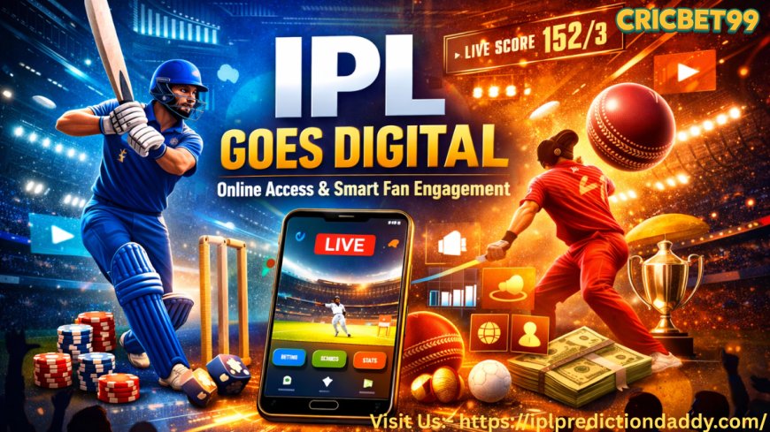 IPL Goes Digital: The Smart Guide to Online IPL Access and Fan Engagement