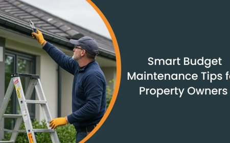 5 Budget-Friendly Property Maintenance Hacks for Busy Property Owners