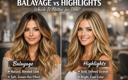 Balayage vs Highlights: Which is Better for You?