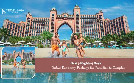 Best 3 Nights 4 Days Dubai Economy Package for Families & Couples