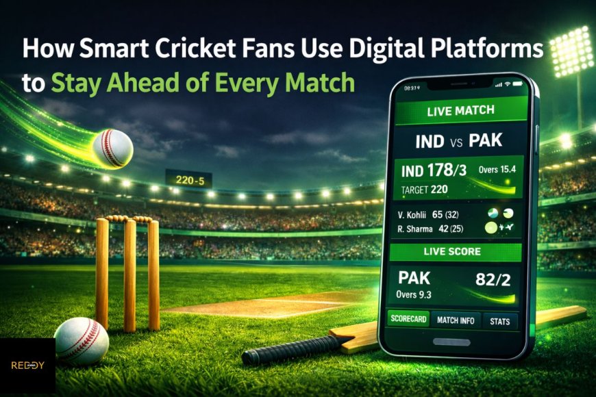 How Smart Cricket Fans Use Digital Platforms to Stay Ahead of Every Match