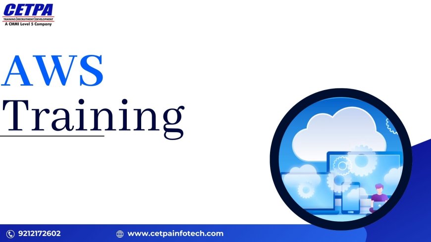 How AWS Training Helps Professionals Stay Competitive in the Cloud Era?