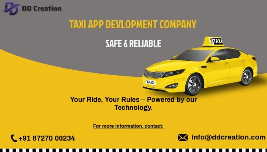 DD Creation: Building Smart & Scalable Taxi App Solutions in Chandigarh