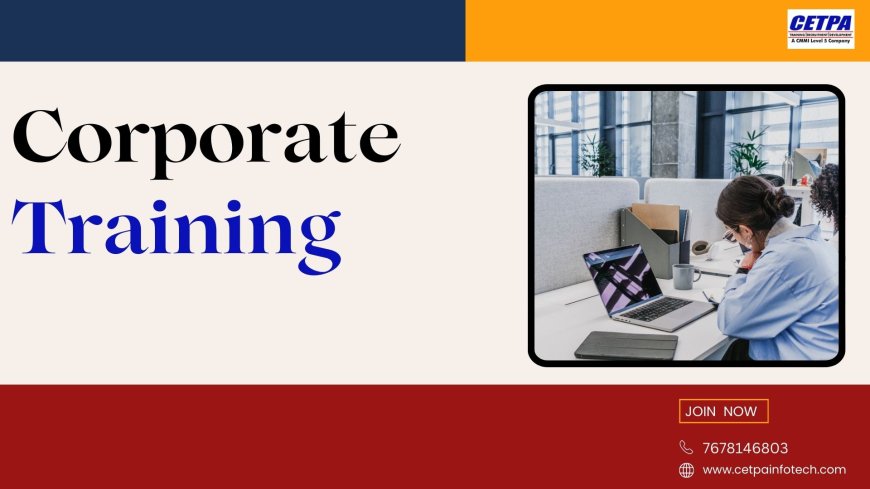 How Corporate Training Is Reshaping Workforce Upskilling?