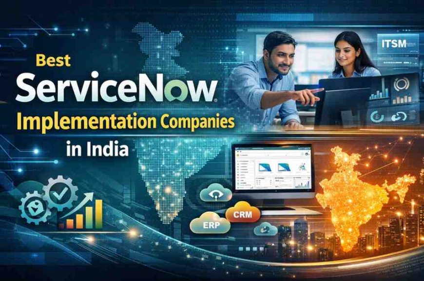 Best ServiceNow Implementation Companies in India (2026)