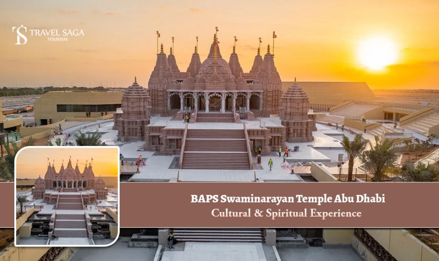 BAPS Swaminarayan Temple Abu Dhabi: Cultural & Spiritual Experience