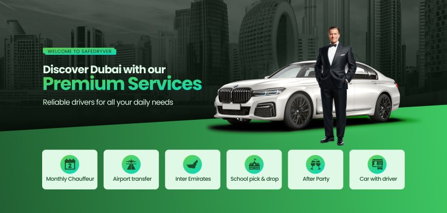 Rent a Car with Driver Dubai for Comfortable Travel