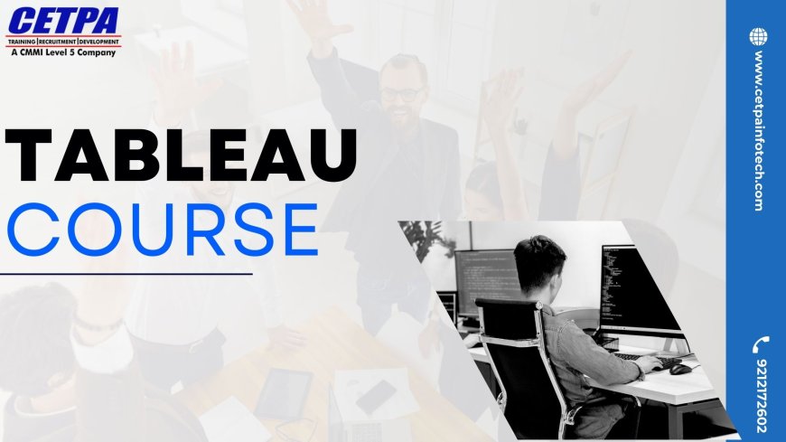 Tableau for Beginners: Skills That Lead to Analytics Careers