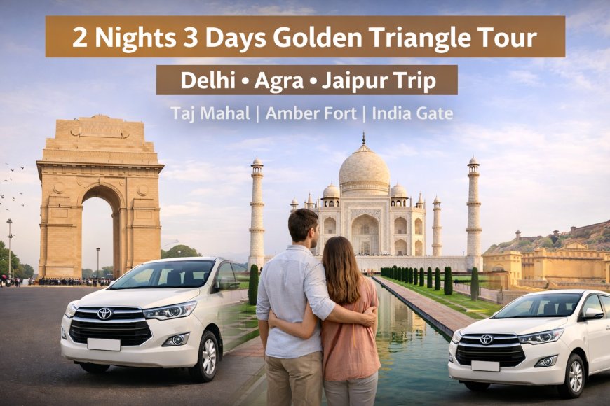 Golden Triangle Tour 3 Days | Delhi Agra Jaipur Trip