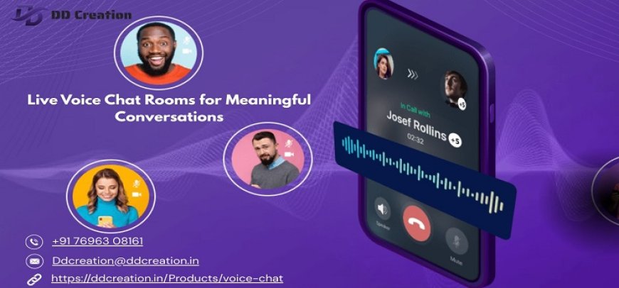 Voice Chat Room App: The Future of Live Online Conversations