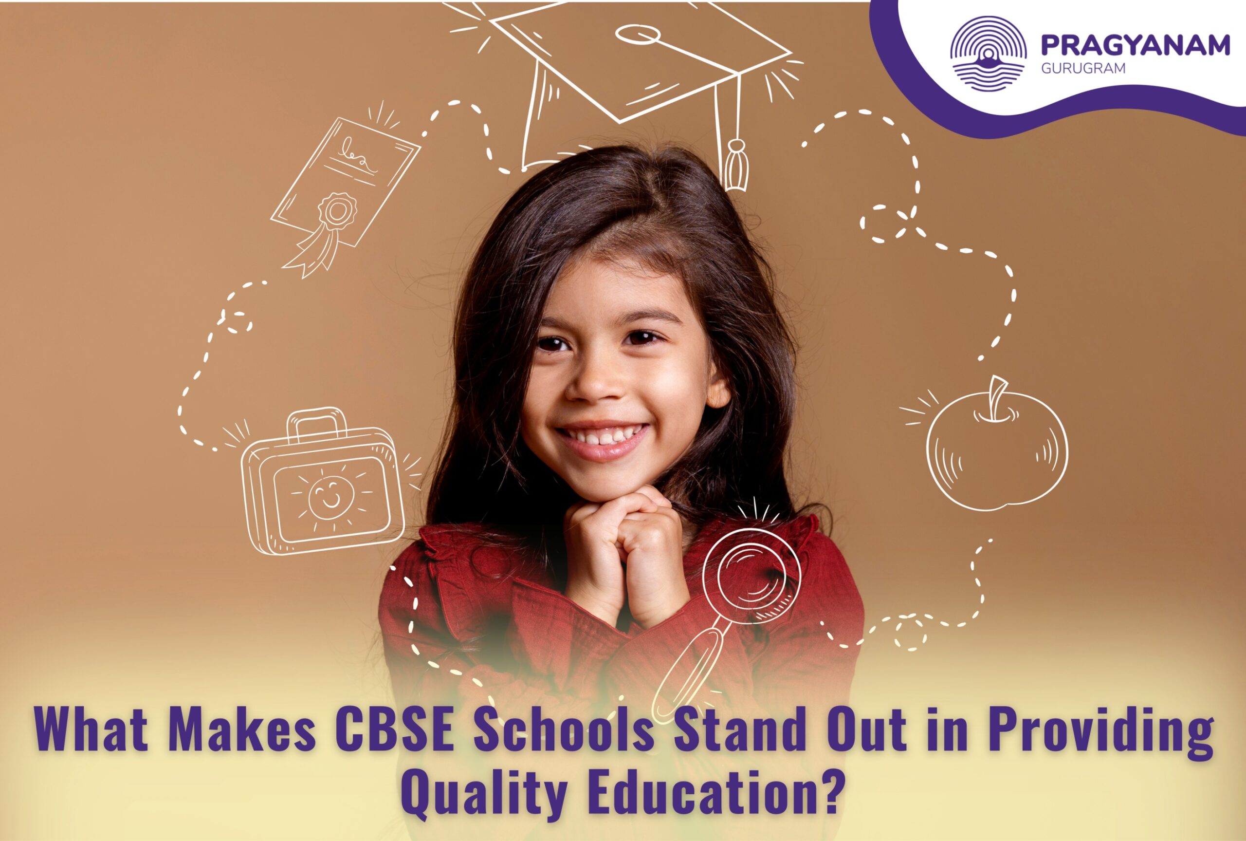 What Makes CBSE Schools Stand Out in Providing Quality Education? What Makes CBSE Schools Stand Out in Providing Quality Education